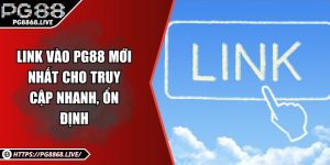 Link Vào PG88 Mới Nhất