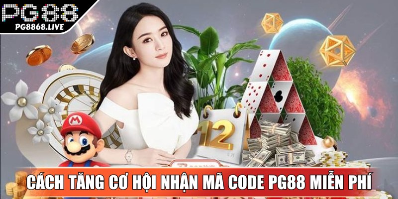 Cách giúp hội viên tăng cơ hội nhận code PG88 miễn phí mỗi ngày tại nhà cái