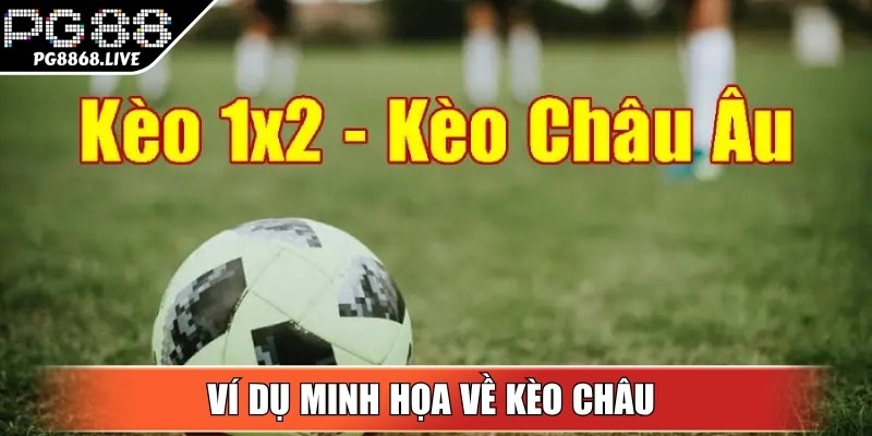 Ví dụ minh họa về cách đặt kèo 1x2 đơn giản, dễ hiểu cho người mới