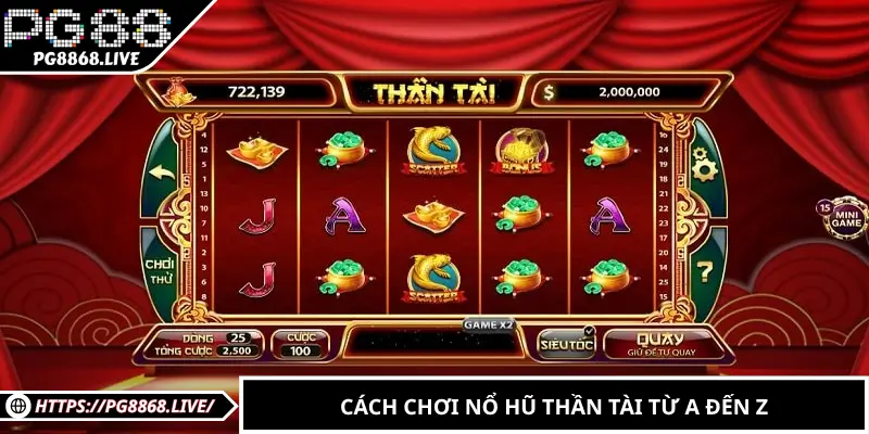 Cách Chơi Nổ Hũ Thần Tài Từ A Đến Z